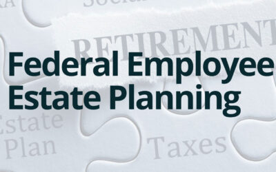 Federal Employee Estate Planning